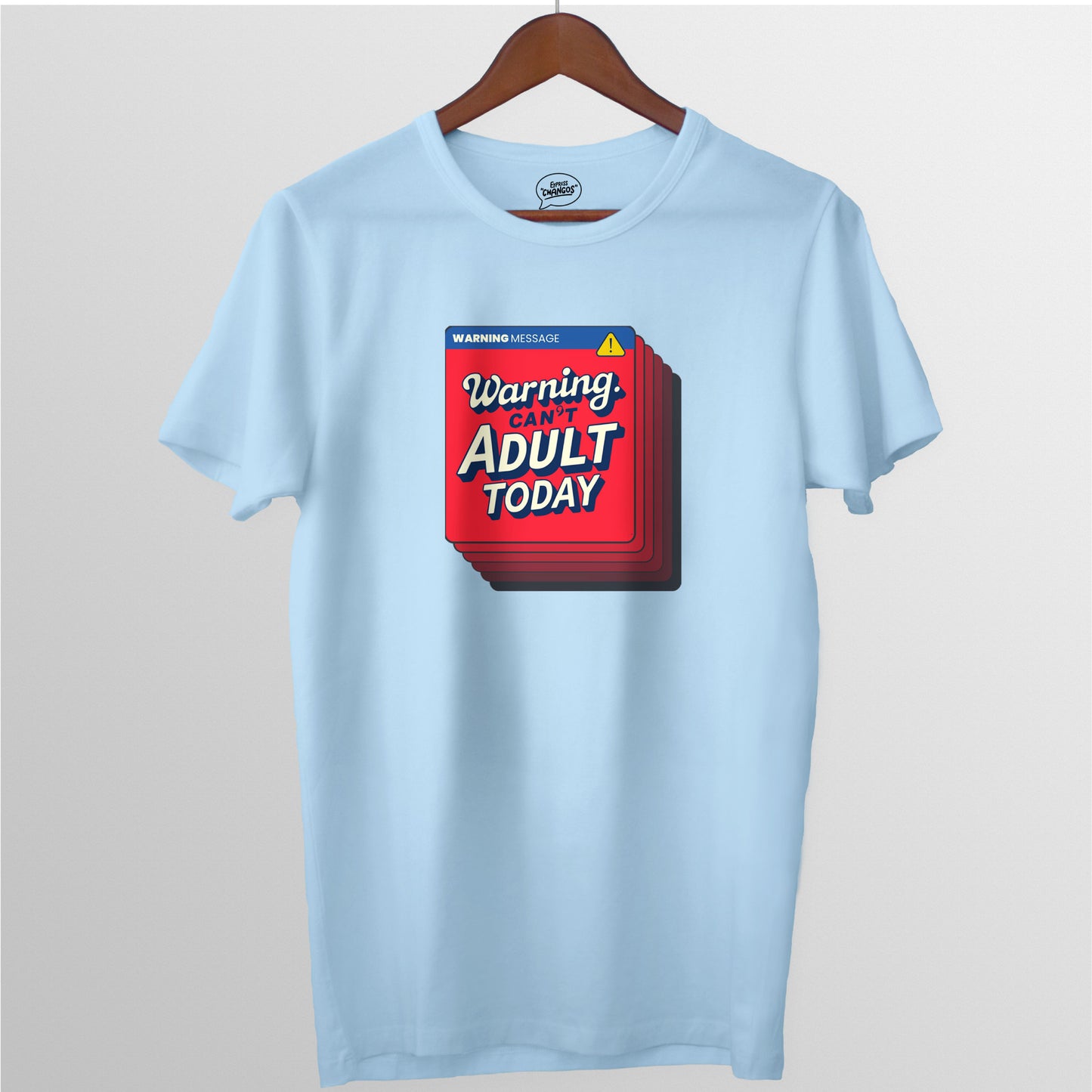 CAN'T ADULT TODAY TEE