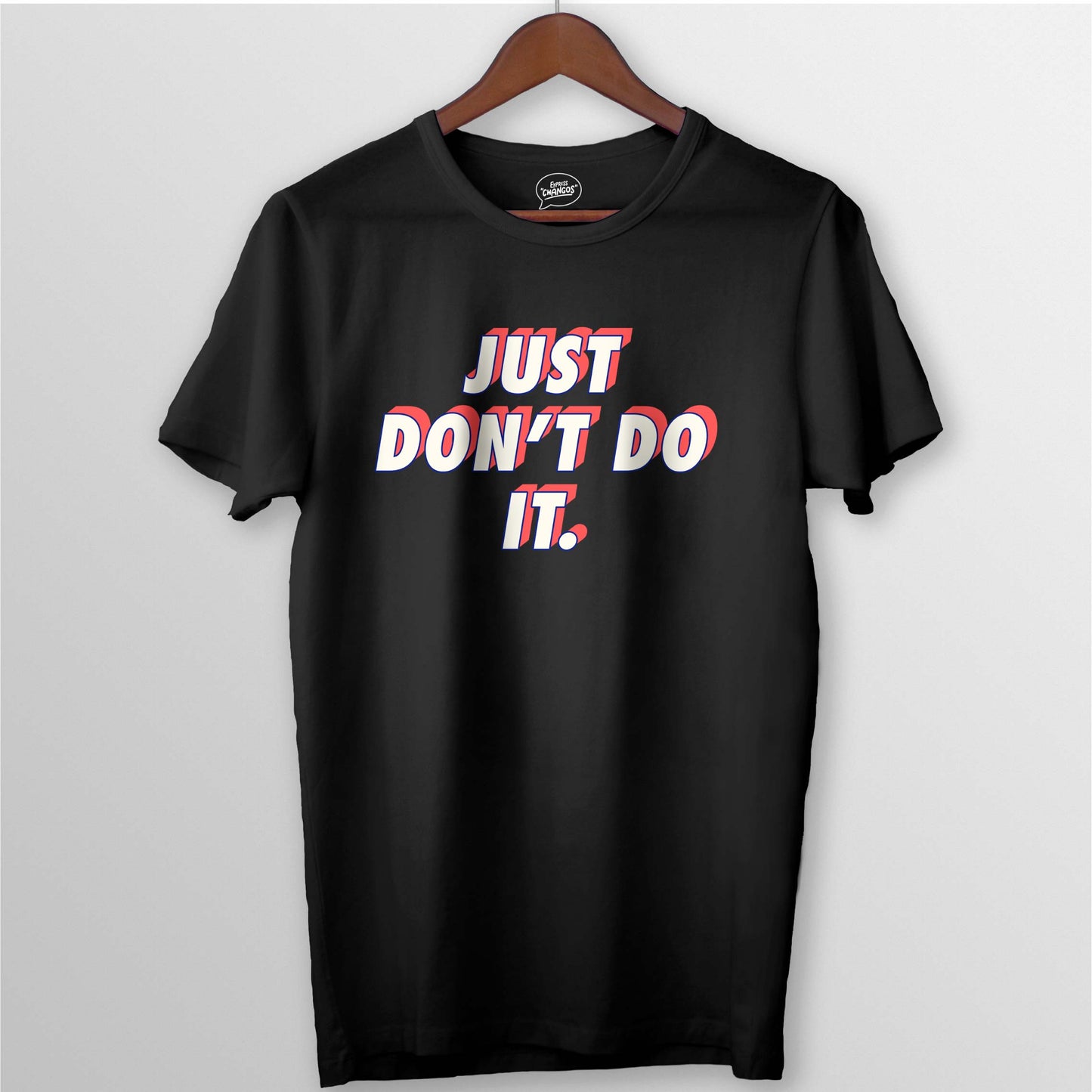 JUST DON'T DO IT TEE - BLACK