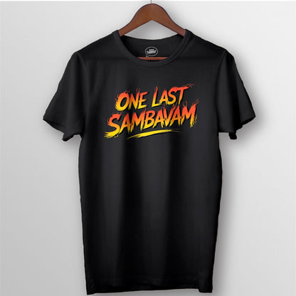 ONE LAST SAMBAVAM TEE